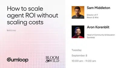 Gumloop LinkedIn ad: How to scale agent ROI without scaling costs